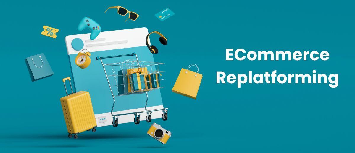 E-commerce replatforming