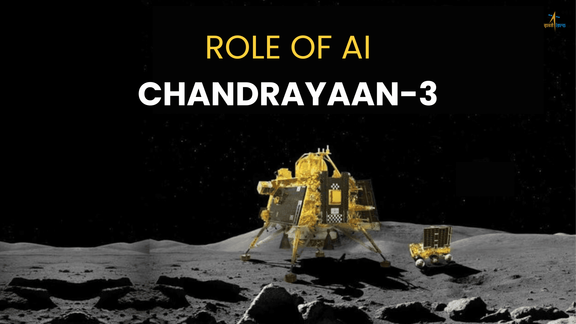 Role of AI - Chandrayaan 3