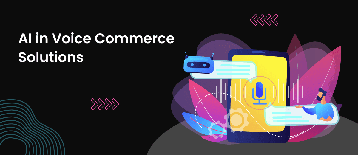 AI in Voice Commerce Solutions