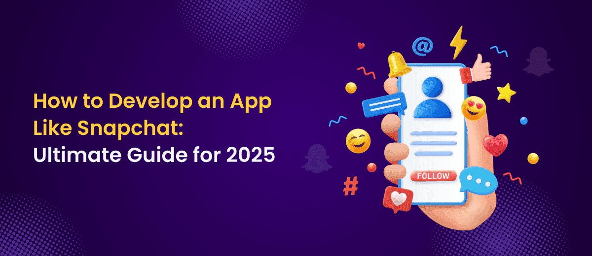 Develop an App like Snapchat
